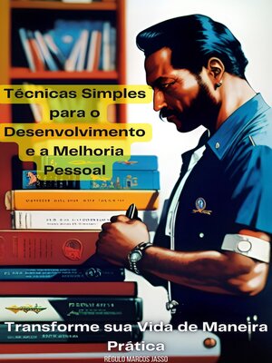 cover image of Técnicas Simples para o Desenvolvimento e a Melhoria Pessoal